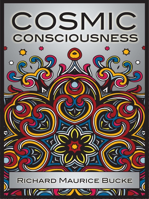 Title details for Cosmic Consciousness by Richard Maurice Bucke - Wait list